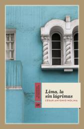 Icon image Lima, la sin lágrimas
