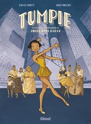Icon image Tumpie - La Jeunesse tumultueuse de Joséphine Baker