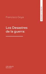 Icon image Los Desastres de la guerra: