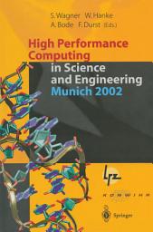 Icon image High Performance Computing in Science and Engineering, Munich 2002: Transactions of the First Joint HLRB and KONWIHR Status and Result Workshop, October 10–11, 2002, Technical University of Munich, Germany
