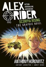 Icon image Scorpia Rising: An Alex Rider Graphic Novel