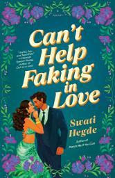 Icon image Can't Help Faking in Love: A Novel