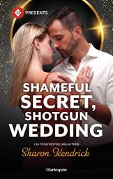 Icon image Shameful Secret, Shotgun Wedding