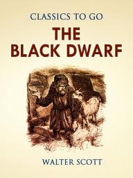 Icon image The Black Dwarf: Restored Classics to Go Edition