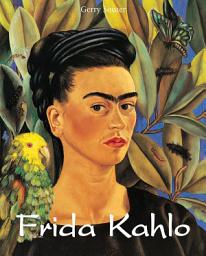 Icon image Frida Kahlo: Pain, Passion, and Paint