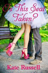 Icon image Is This Seat Taken? (new adult, sweet romance): Sweethearts of Sumner County, #2