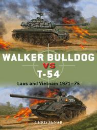 Icon image Walker Bulldog vs T-54: Laos and Vietnam 1971–75