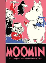 Icon image Moomin: The Complete Comic Strip: The Complete Tove Jansson Comic Strip