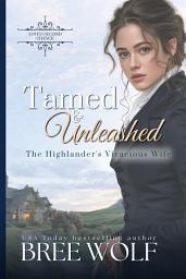 Icon image Tamed & Unleashed: The Highlander's Vivacious Wife