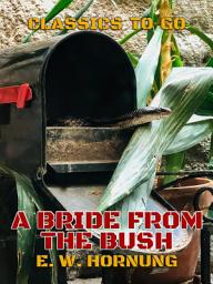 Icon image A Bride from the Bush: Restored Classics to Go Edition