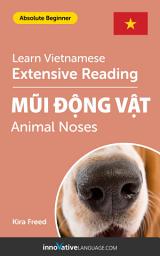 Icon image Vietnamese Extensive Reading: ANIMAL NOSES: Level 2