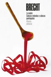 Icon image La madre. Cabezas redondas y cabezas puntiagudas: Teatro completo, 5