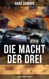 Icon image Die Macht der Drei (Science-Fiction Klassiker): Wissenschaftlicher Zukunftsroman