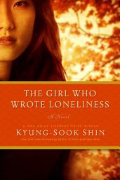 Icon image The Girl Who Wrote Loneliness