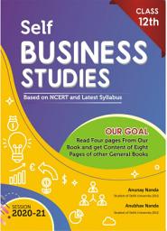Icon image Business Studies Class 12 Session 2020-21. Based on NCERT & latest syllabus with MCQs. Exam Perspective Book. Self Business Studies Class 12: 1st Chapter Specimen (Free)