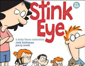 Icon image Stink Eye: A Baby Blues Collection