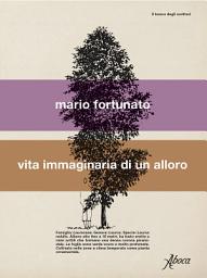 Icon image Vita immaginaria di un alloro