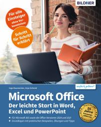 Icon image Microsoft Office - Der leichte Start in Word, Excel und PowerPoint: Für Microsoft 365 sowie die Office-Versionen 2024 und 2021