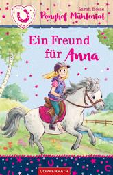 Icon image Ponyhof Mühlental (Bd. 4): Ein Freund für Anna