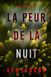 Icon image La peur de la nuit (Un thriller de Lexi Cole — tome 4)