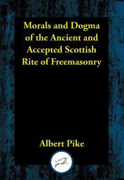 Icon image Morals and Dogma of the Ancient and Accepted Scottish Rite of Freemasonry