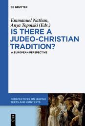 Icon image Is there a Judeo-Christian Tradition?: A European Perspective