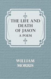Icon image The Life and Death of Jason: A Poem