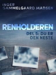 Icon image Renholderen 5: Du er den neste