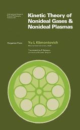 Icon image Kinetic Theory of Nonideal Gases and Nonideal Plasmas: International Series in Natural Philosophy