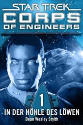 Icon image Star Trek - Corps of Engineers 01: In der Höhle des Löwen