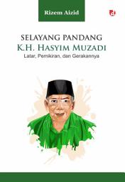 Icon image Selayang Pandang K.H. Hasyim Muzadi