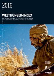 Icon image Welthunger-Index 2016: DIE VERPFLICHTUNG, DEN HUNGER ZU BEENDEN
