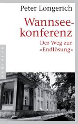 Icon image Wannseekonferenz: Der Weg zur "Endlösung"