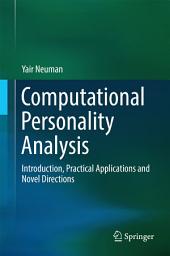 Icon image Computational Personality Analysis: Introduction, Practical Applications and Novel Directions