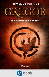 Icon image Gregor 3. Gregor und der Spiegel der Wahrheit