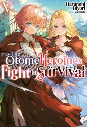 Icon image The Otome Heroine's Fight for Survival