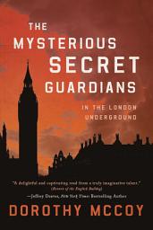 Icon image The Mysterious Secret Guardians in the London Underground