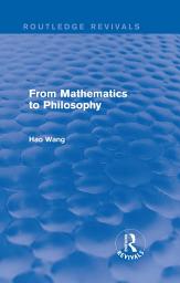 Icon image From Mathematics to Philosophy (Routledge Revivals)
