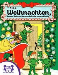 Icon image Das Weihnachten, das der Weihnachtsmann beinahe verpasst hätte