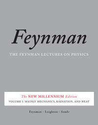 Icon image The Feynman Lectures on Physics, Vol. I: The New Millennium Edition: Mainly Mechanics, Radiation, and Heat, Volume 1