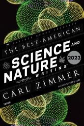 Icon image The Best American Science and Nature Writing 2023