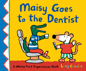 Icon image Maisy Goes to the Dentist