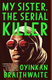 Icon image My Sister, the Serial Killer: A Novel