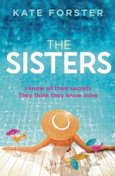 Icon image The Sisters: A twisty and gripping story of dark family secrets