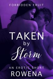 Icon image Taken by Storm: A BWWM Erotic Short