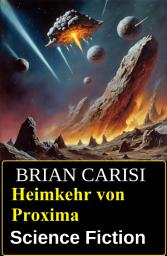 Icon image Heimkehr von Proxima: Science Fiction