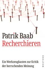 Icon image Recherchieren: Ein Werkzeugkasten zur Kritik der herrschenden Meinung