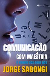 Icon image Comunicação com Maestria: O mundo aos seus pés