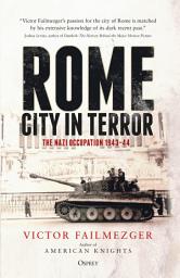 Icon image Rome  City in Terror: The Nazi Occupation 194344