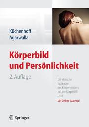 Icon image Körperbild und Persönlichkeit: Die klinische Evaluation des Körpererlebens mit der Körperbild-Liste, Ausgabe 2